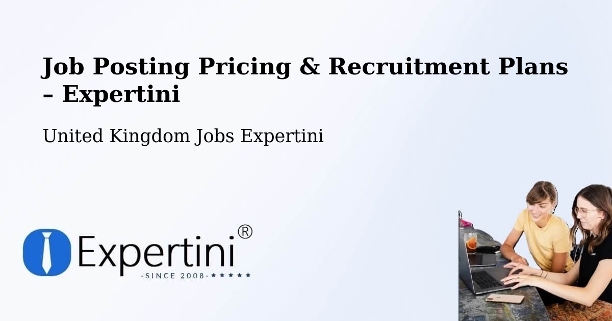Job Posting Pricing & Recruitment Plans – Haslingden - Haslingden, United Kingdom Jobs Expertini